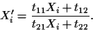 \begin{displaymath}X'_i = \frac{t_{11}X_i+t_{12}}{t_{21}X_i+t_{22}}.
\end{displaymath}